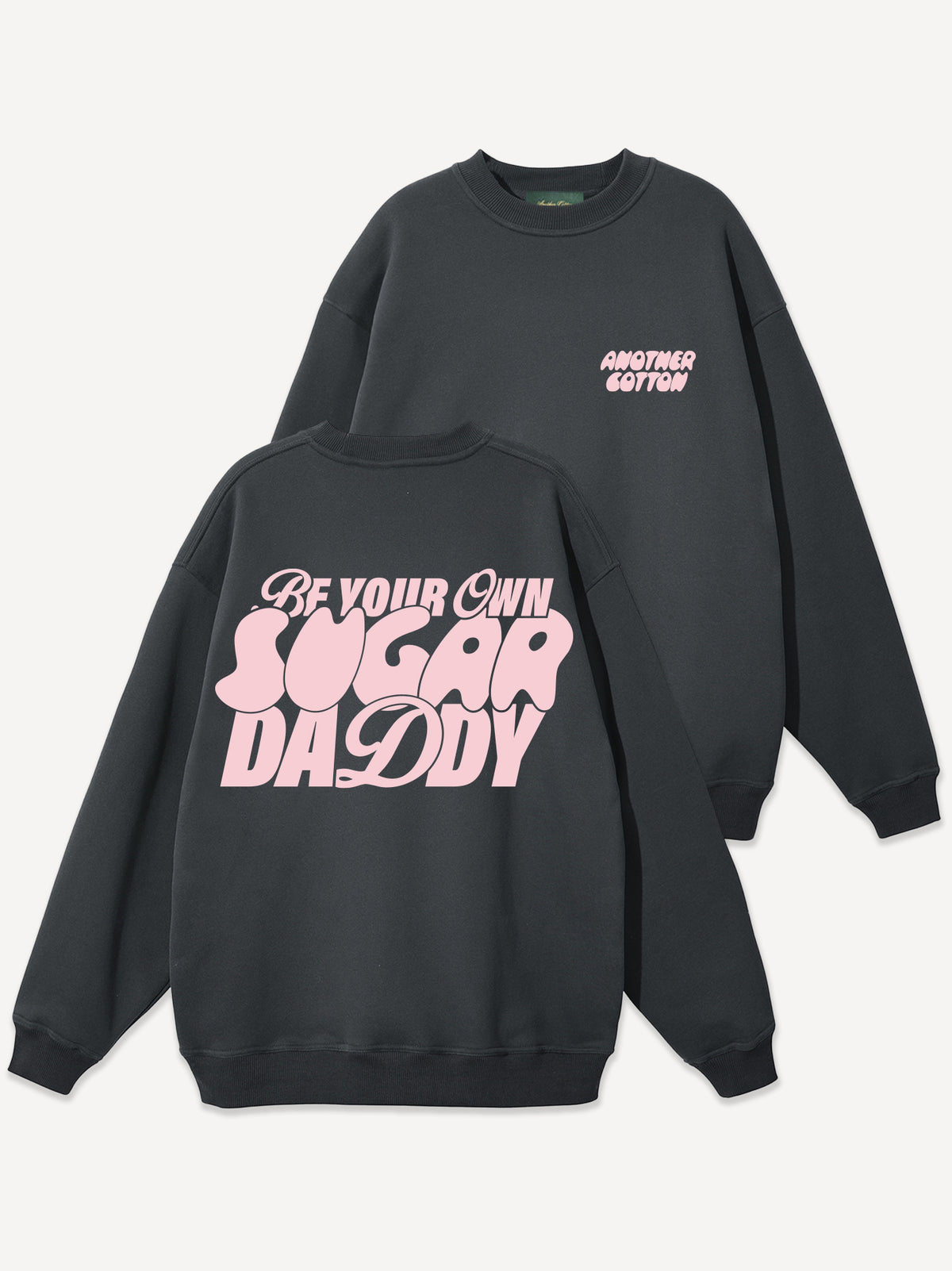 Your Own Sugar Daddy Oversize Sweatshirt – Zwart