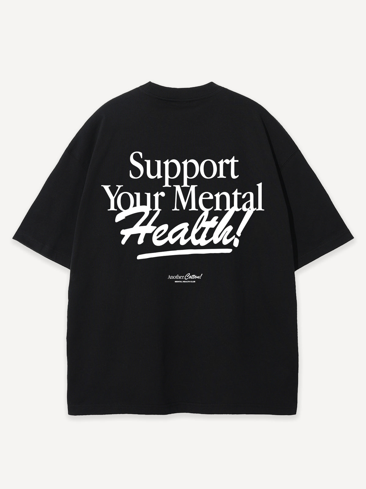 Support Your Mental Health Oversized T-Shirt – Black