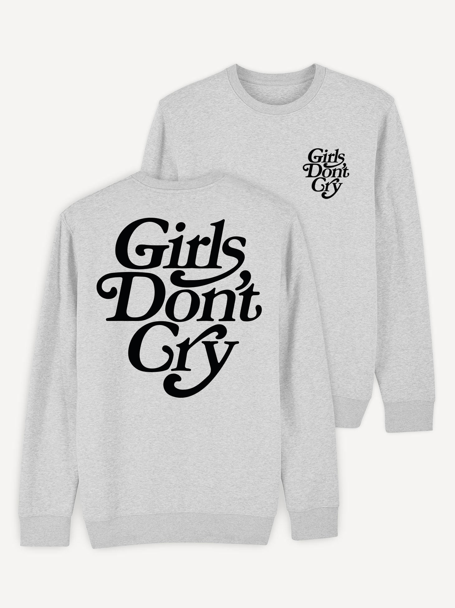 Girls don’t cry grey sweatshirt