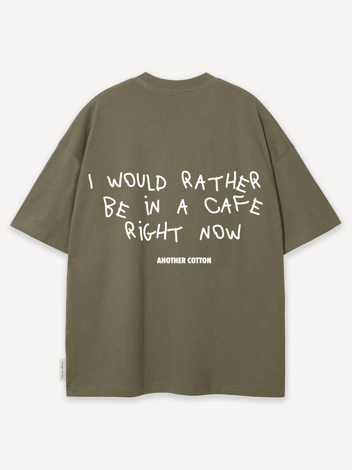 I Would Rather Be T-Shirt
