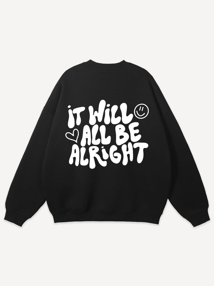 It Will Be Alright Oversize Unisex Sweatshirt