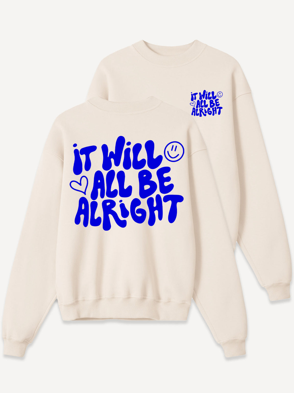 It Will Be Alright Sweatshirt – Off White