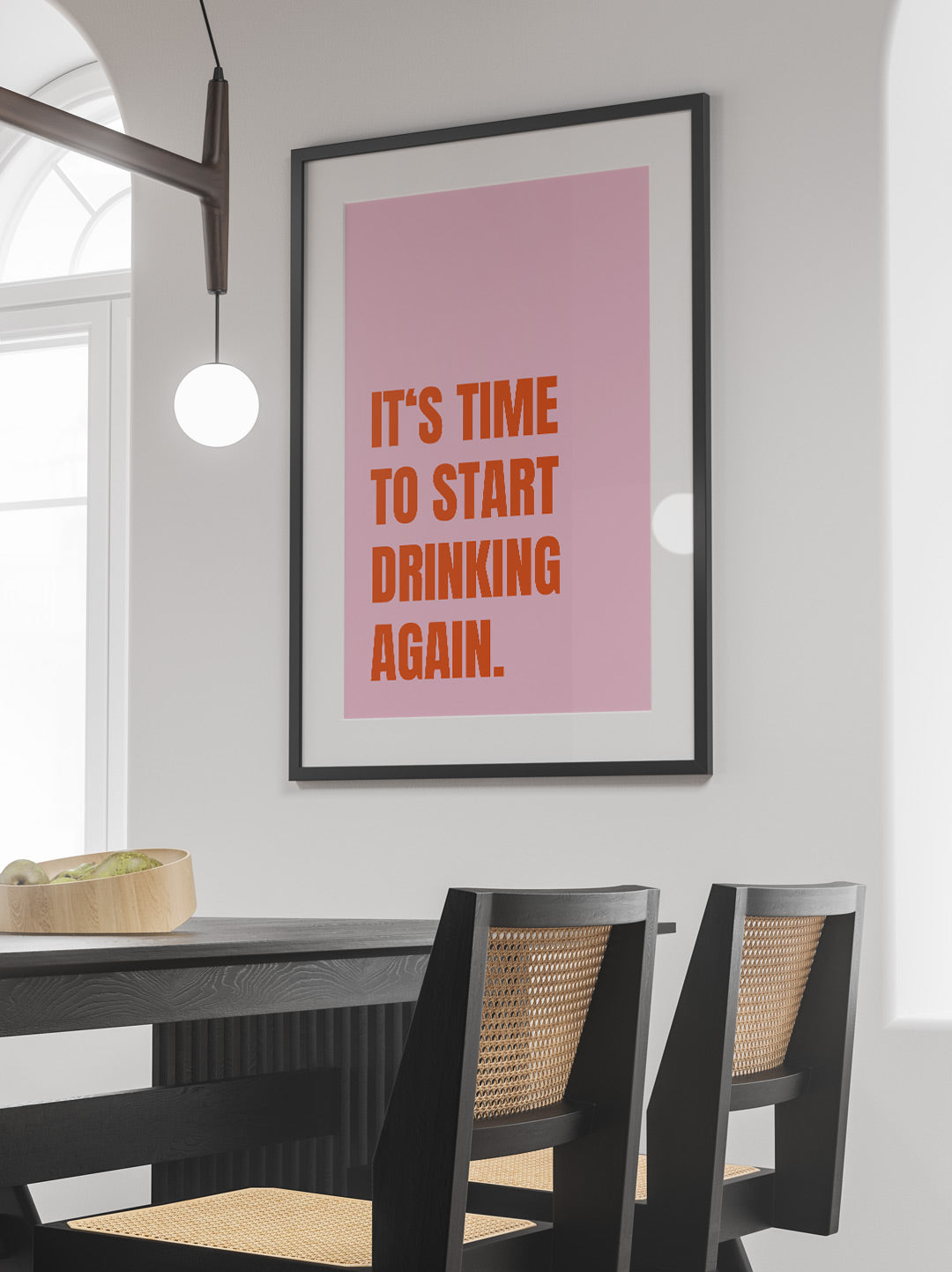 It's Time To Start Drinking Again Poster