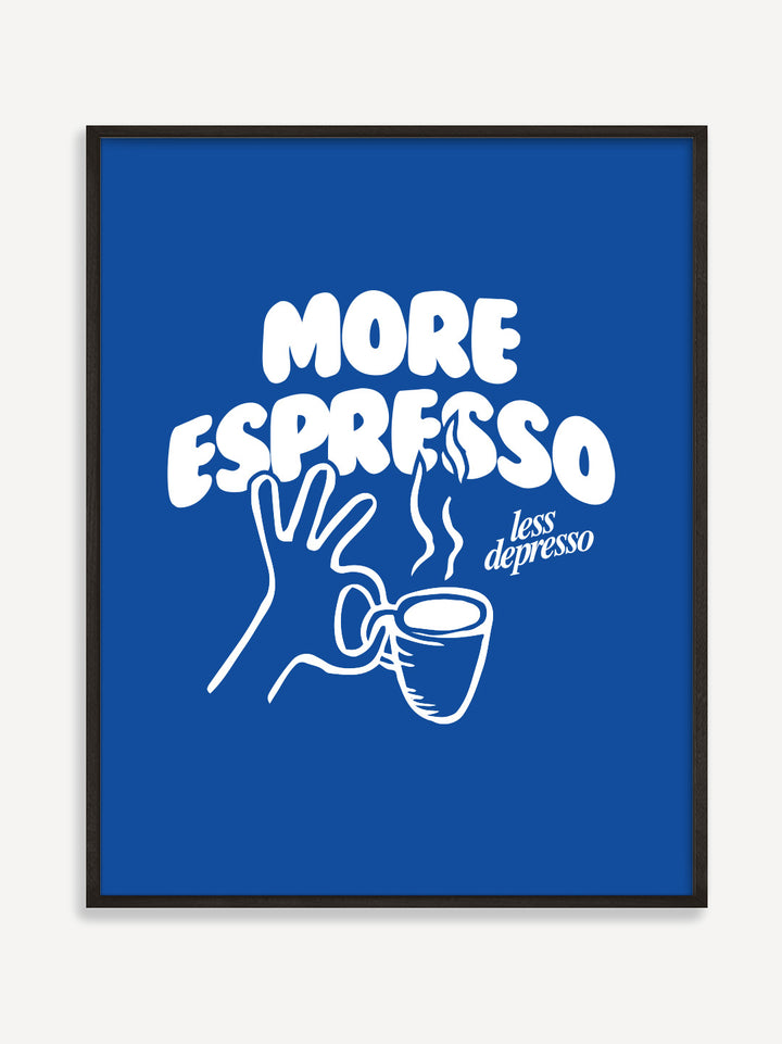 More Espresso Poster