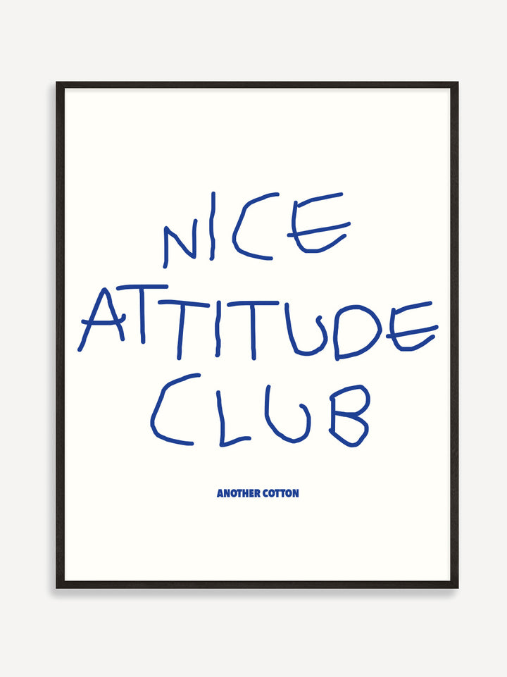 Nice Attitude Club Poster