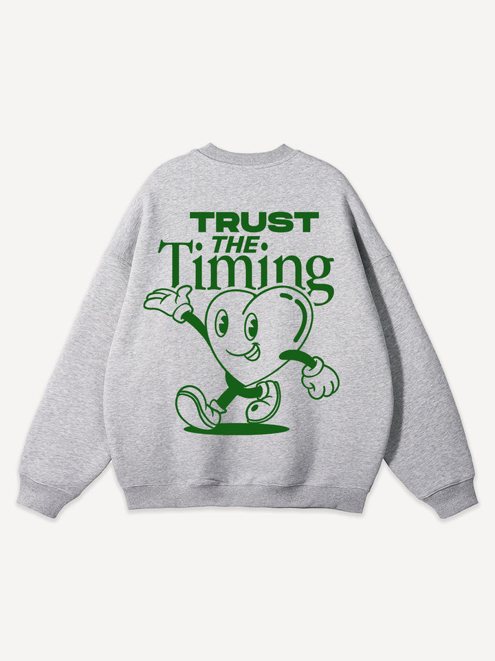 Trust The Timing Sweatshirt