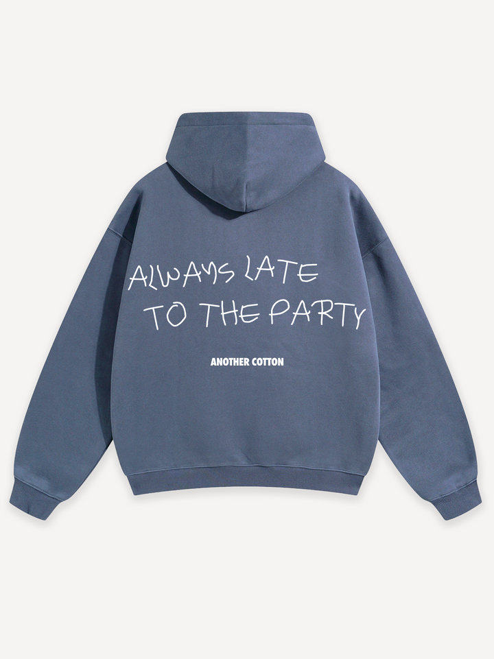 Always Late Hoodie