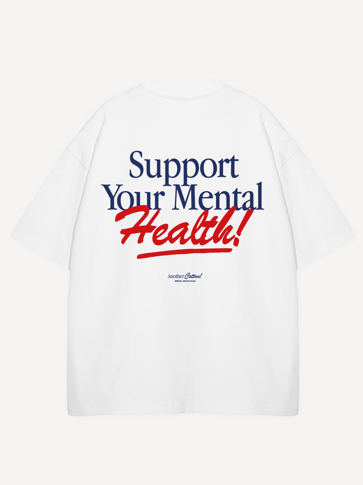 Support Your Mental Health Oversized T-Shirt – White