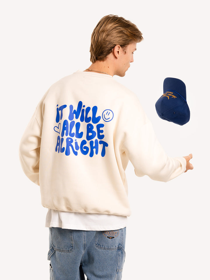 It Will Be Alright Sweatshirt