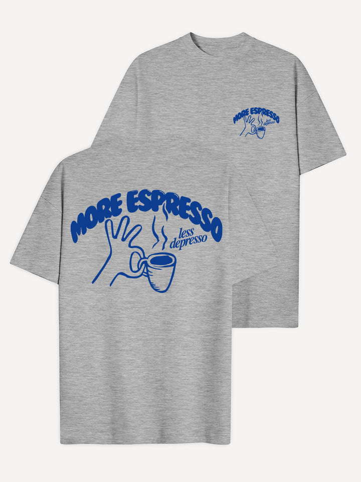 More Espresso T-Shirt